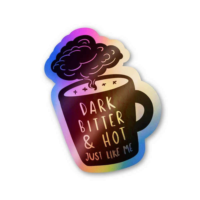 Dark bitter & hot Holographic Stickers - Holographic stickers | STICK IT UP