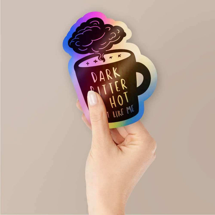Dark bitter & hot Holographic Stickers - Holographic stickers | STICK IT UP