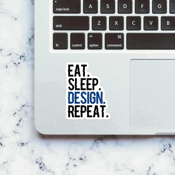 Eat - Sleep - Design - Repeat Sticker - Stickers | STICK IT UP