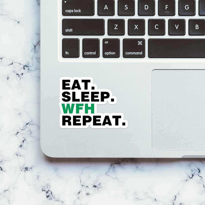 Eat - Sleep - WFH - Repeat Sticker - Stickers | STICK IT UP