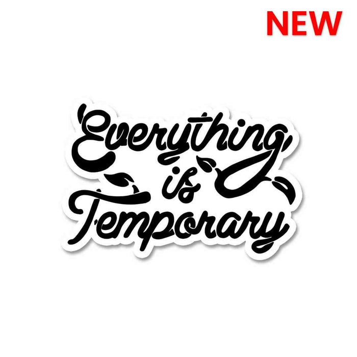 Everything is Temporary Sticker - Stickers | STICK IT UP