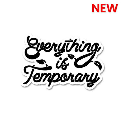 Everything is Temporary Sticker - Stickers | STICK IT UP