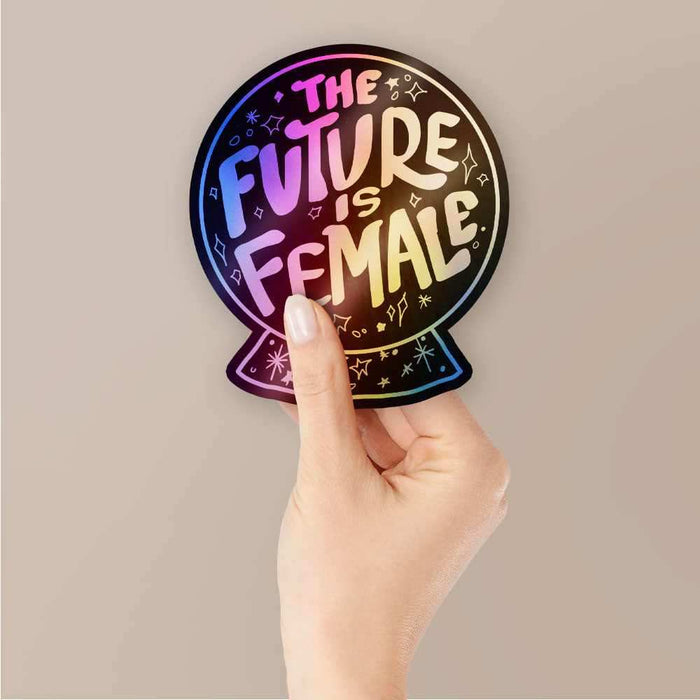Future is female Holographic Stickers - Holographic stickers | STICK IT UP