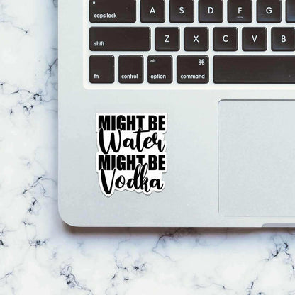 Might be Drunk Sticker - Stickers | STICK IT UP