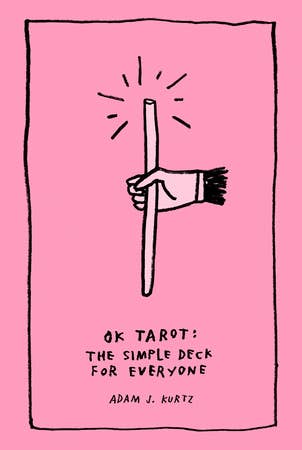 Ok Tarot: The Simple Deck for Everyday