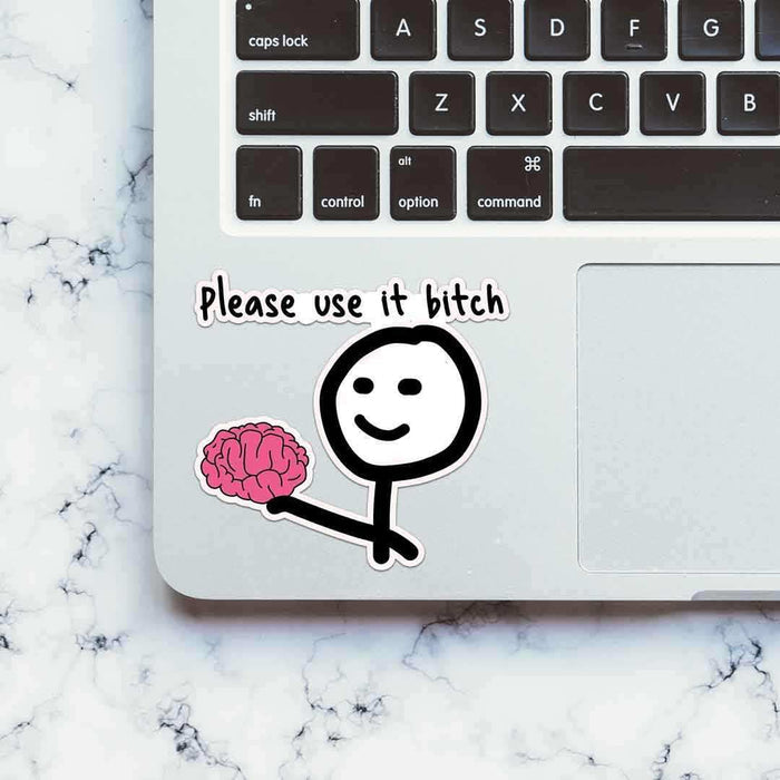 Please Use Brain Sticker - Stickers | STICK IT UP