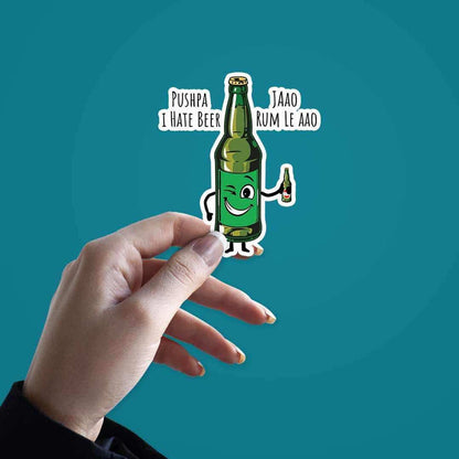 Pushpa I hate beer sticker - Stickers | STICK IT UP
