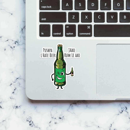 Pushpa I hate beer sticker - Stickers | STICK IT UP