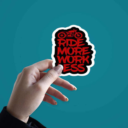 RIDE MORE WORK LESS Sticker - Stickers | STICK IT UP