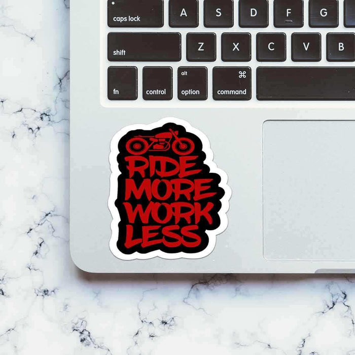 RIDE MORE WORK LESS Sticker - Stickers | STICK IT UP