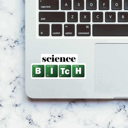 Science B-I-TC-H Sticker - Stickers | STICK IT UP
