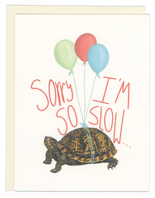 Sorry I'm So Slow