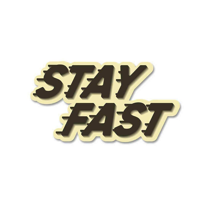 Stay Fast Sticker - Stickers | STICK IT UP