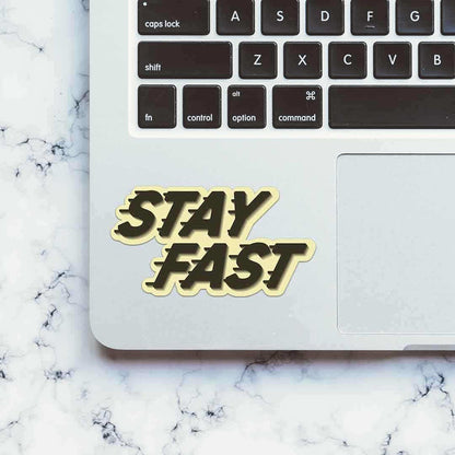 Stay Fast Sticker - Stickers | STICK IT UP
