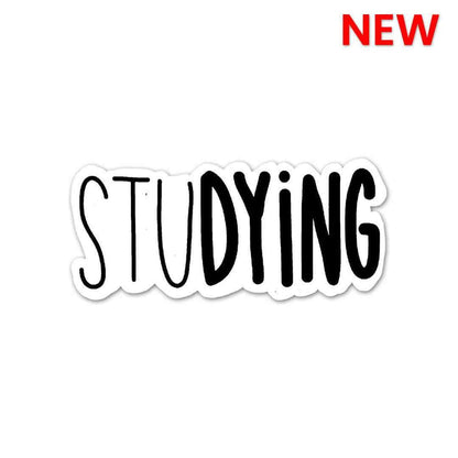 StuDYING Sticker - Stickers | STICK IT UP