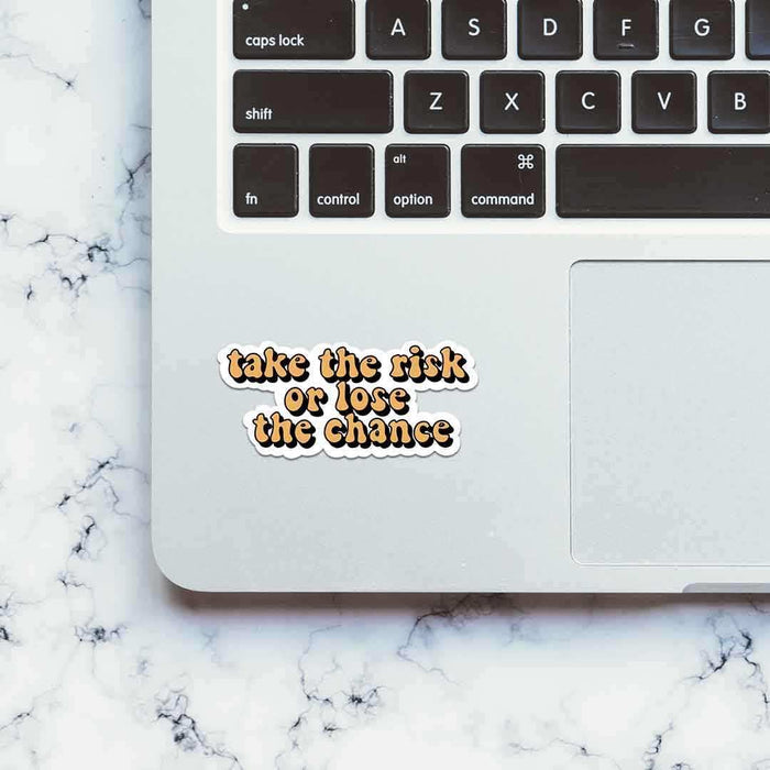 Take The Risk Sticker - Stickers | STICK IT UP