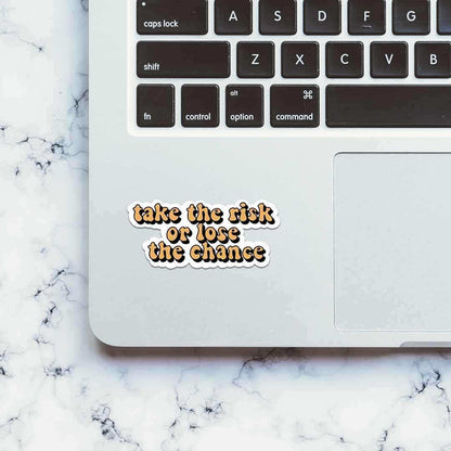 Take The Risk Sticker - Stickers | STICK IT UP