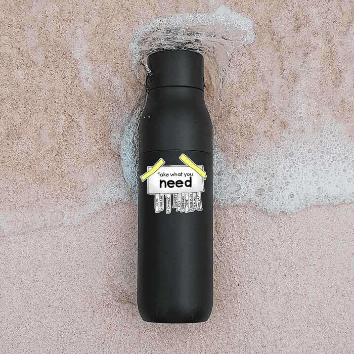 Take What You Need Sticker - Stickers | STICK IT UP