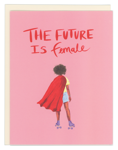 The Future Is Female