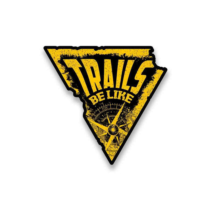 Trails Be Like Sticker - Stickers | STICK IT UP
