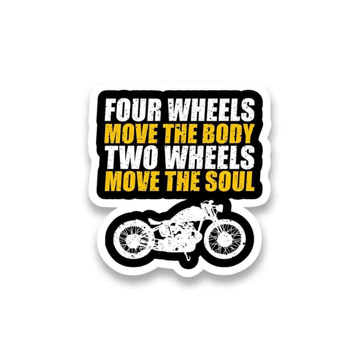 Two Wheels Move The Soul Sticker - Stickers | STICK IT UP