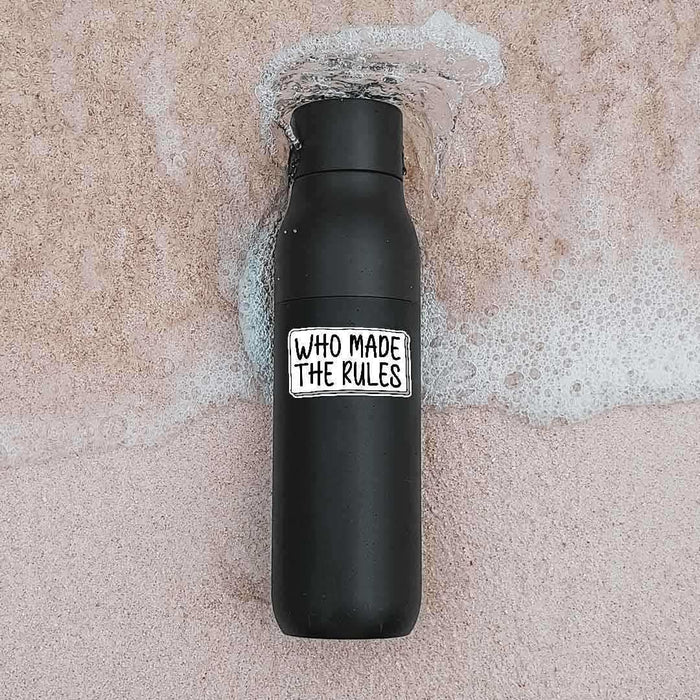 Who made the rules Sticker - Stickers | STICK IT UP